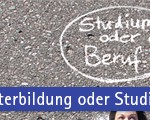 Studium oder Beruf?