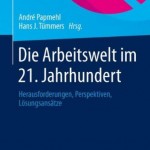 die Arbeitswelt im 21. Jahrhundert