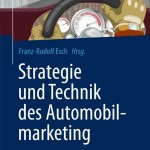 Franz-Rudolf Esch, Marketingforscher und Automobilpraktiker erklärt, wie Hersteller und Zulieferer im Automobilmarkt der Zukunft eine führende Rolle spielen können.