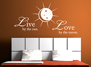 Live by the sun, love by the moon