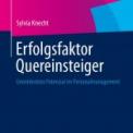 Quereinsteiger als Lösung des Fachkräftemangels und als Impuls für neue Denkansätze 