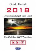 Das Buch “2018 – Deutschland nach dem Crash” ist im Mai 2013 im gugra-Media-Verlag (gugra-media-verlag.de) erschienen.