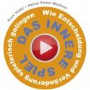  „Das innere Spiel“ liefert einen spielerischen Blick auf die Welt der Veränderung und auf wichtige Entscheidungen im Arbeitsleben.