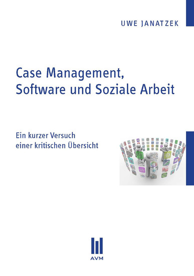 Case Management Soziale Arbeit Case Management, Software und Soziale Arbeit - PDF eBook kaufen