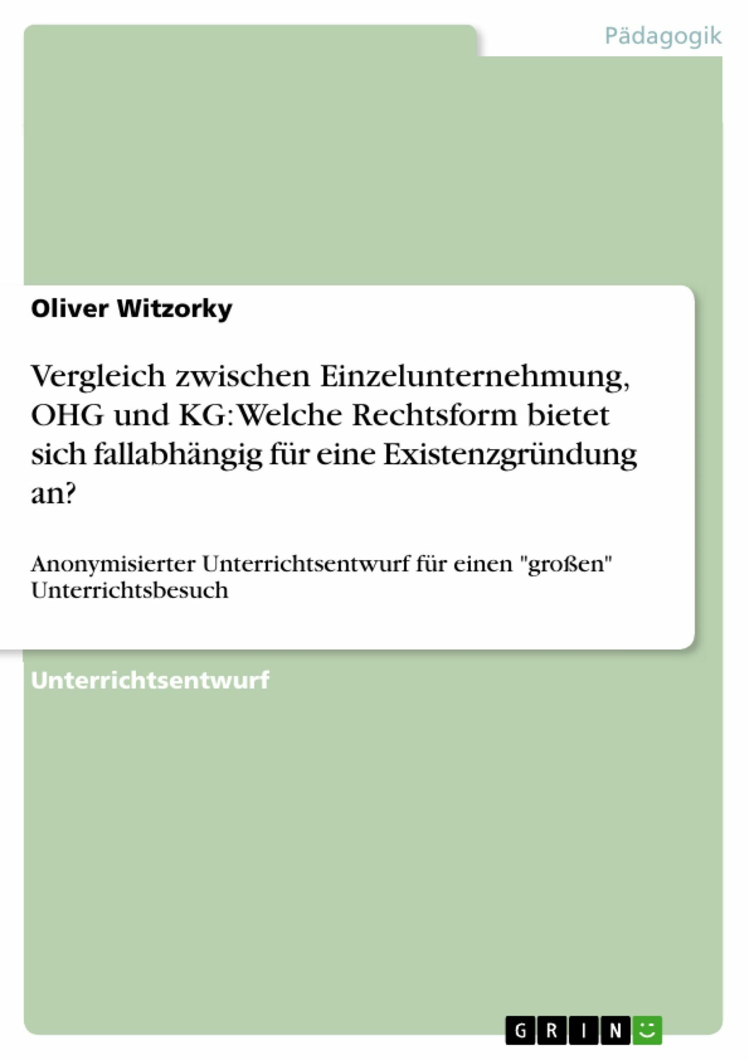 Vergleich zwischen Einzelunternehmung, OHG und KG: Welche Rechtsform