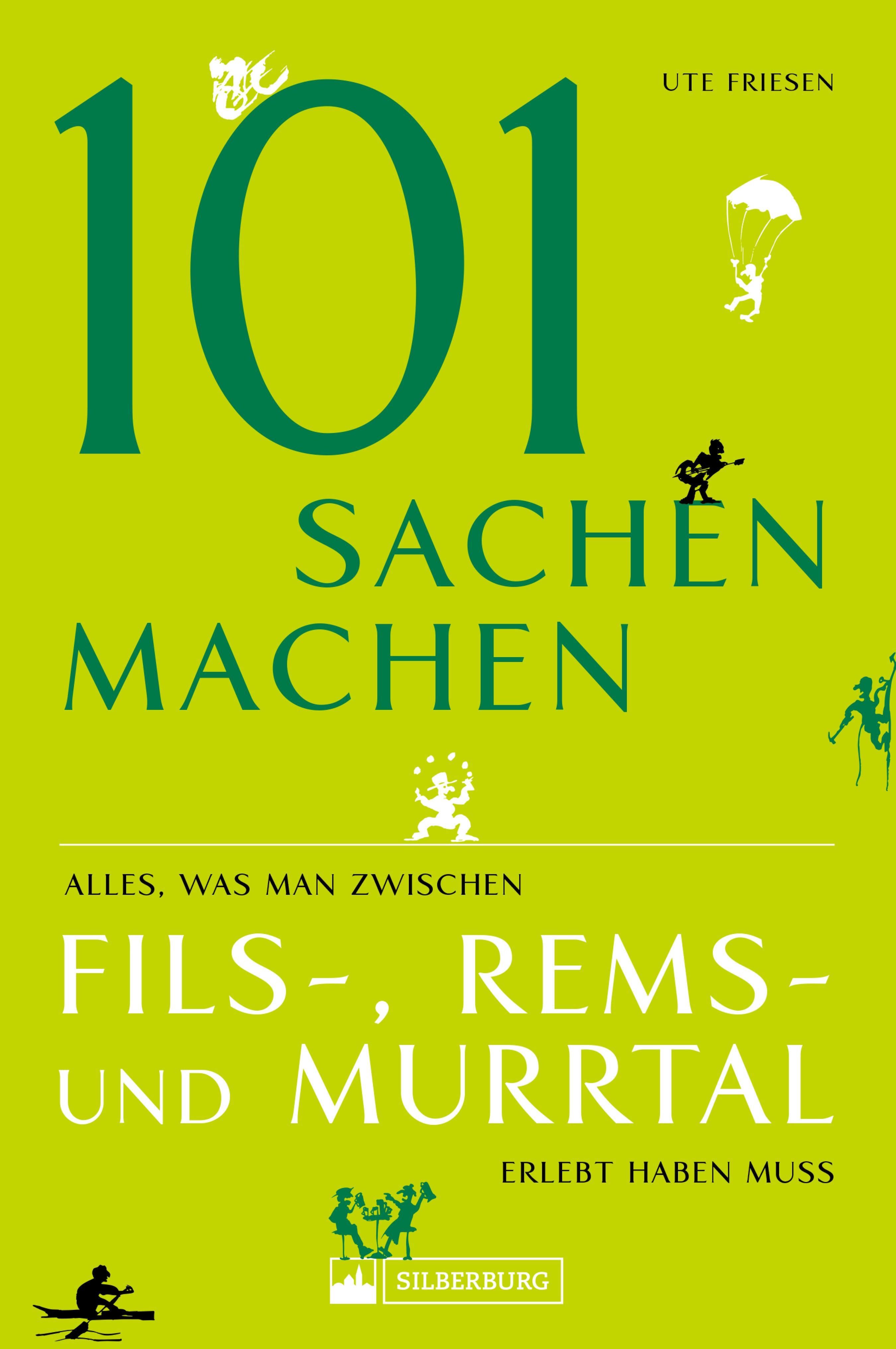 101 Sachen machen Alles, was man zwischen Fils, Rems und