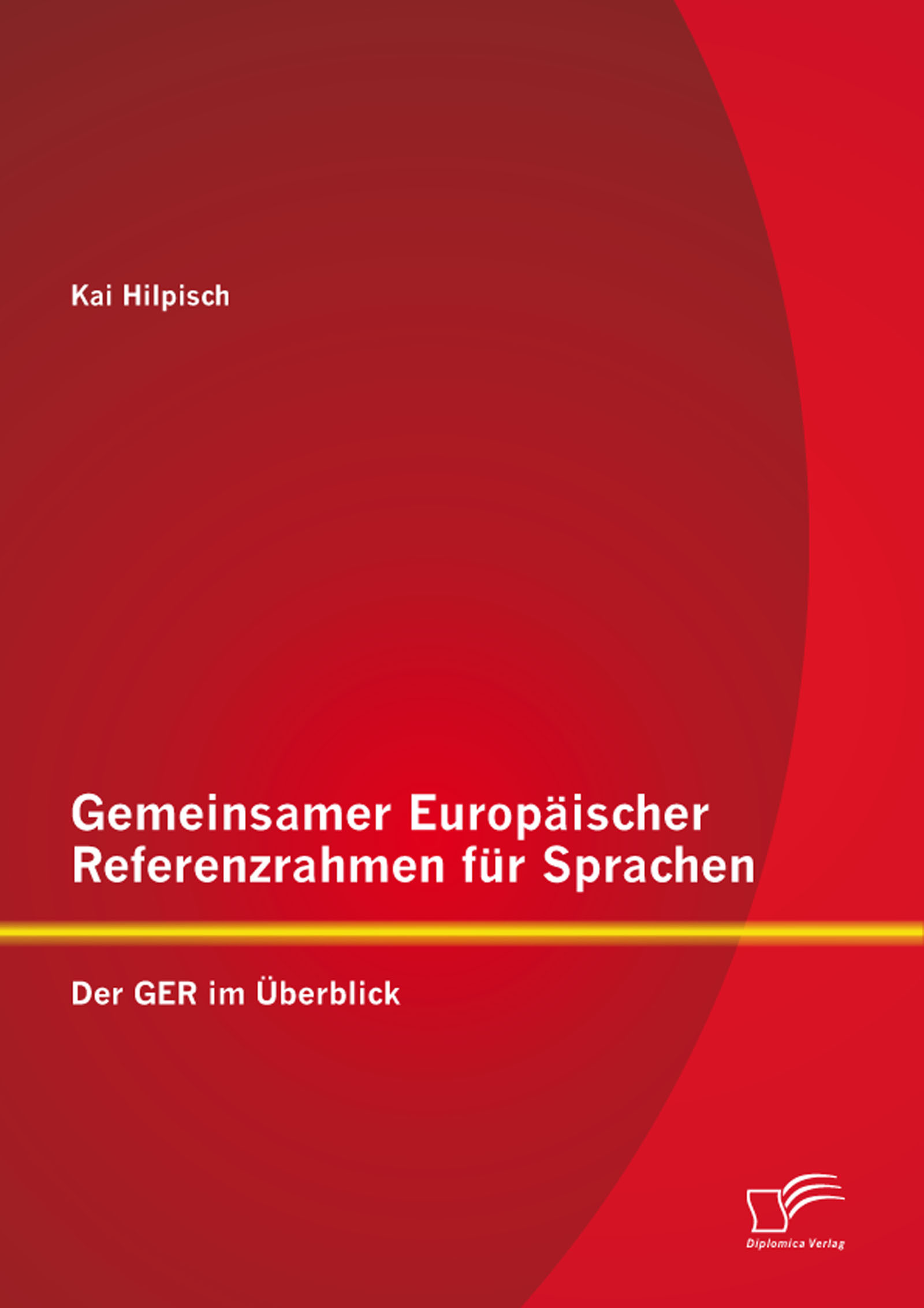 Gemeinsamer Europäischer Referenzrahmen für Sprachen Der GER im