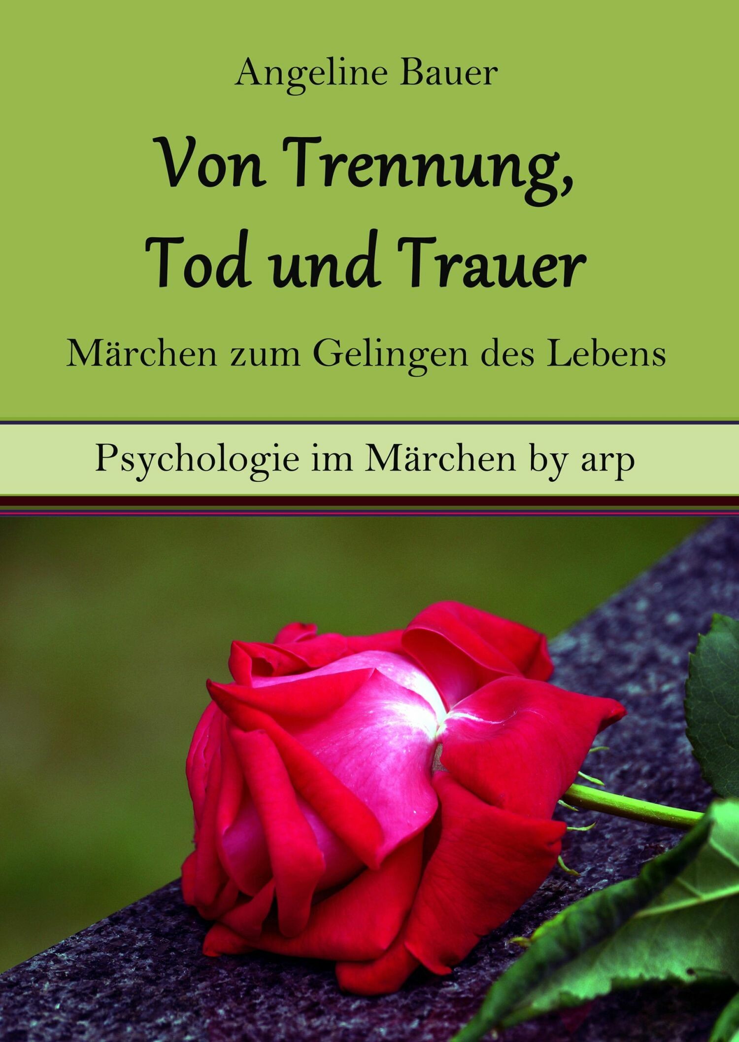 Von Trennung, Tod und Trauer Märchen zum Gelingen des Lebens ePUB