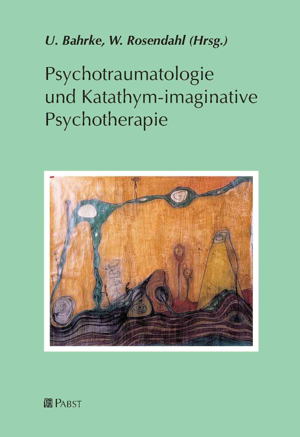 Psychotraumatologie und Katathymimaginative Psychotherapie PDF eBook