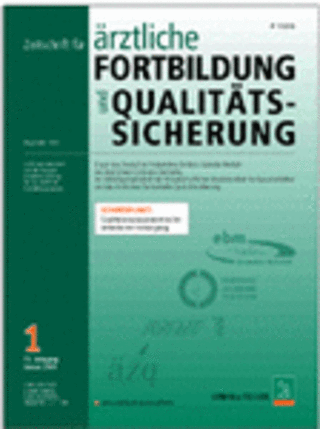 Zeitschrift für ärztliche Fortbildung und Qualitätssicherung Zeitschrift für ärztliche Fortbildung und Qualitätssicherung