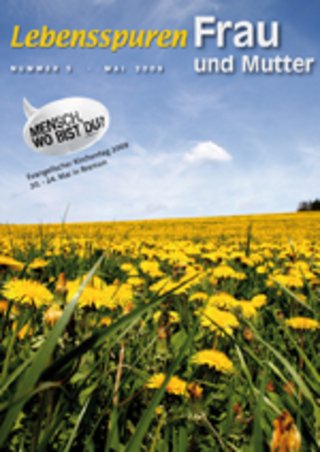Lebensspuren - Frau und Mutter Lebensspuren - Frau und Mutter