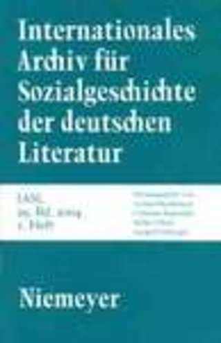 IASL - Internationales Archiv für Sozialgeschichte der Literatur IASL - Internationales Archiv für Sozialgeschichte der Literatur