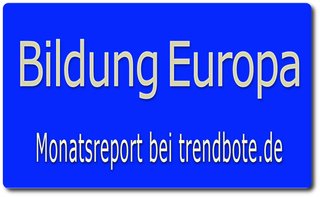Bildung Europa - monatlich neu_ Meldungen Trends, Förderprogramme, Wettbewerbe