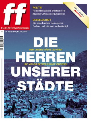 ff - Das Südtiroler Wochenmagazin ff - Das Südtiroler Wochenmagazin