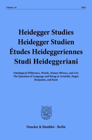 Heidegger Studies / Heidegger Studien / Etudes Heideggeriennes (HEIST) Heidegger Studies / Heidegger Studien / Etudes Heideggeriennes (HEIST)