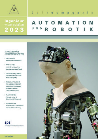 Ingenieurwissenschaften Deutschland Jahresmagazin 2023 – Im Fokus: Automation + Robotik Ingenieurwissenschaften Deutschland Jahresmagazin 2023 – Im Fokus: Automation + Robotik