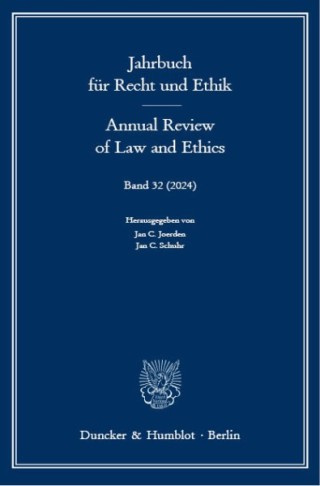 Jahrbuch für Recht und Ethik / Annual Review of Law and Ethics Jahrbuch für Recht und Ethik / Annual Review of Law and Ethics