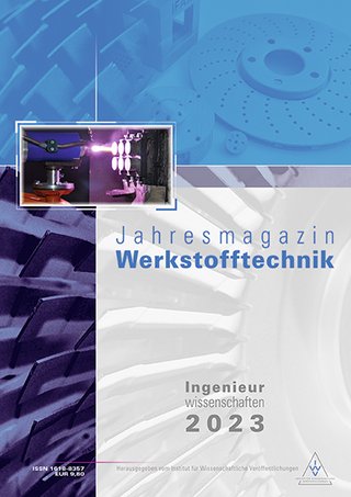 Jahresmagazin Ingenieurwissenschaften »Im Fokus: Werkstofftechnik« Jahresmagazin Ingenieurwissenschaften »Im Fokus: Werkstofftechnik«