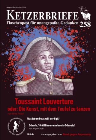 Ketzerbriefe 257 – Flachenpost für unangepaßte Gedanken Ketzerbriefe 257 – Flachenpost für unangepaßte Gedanken