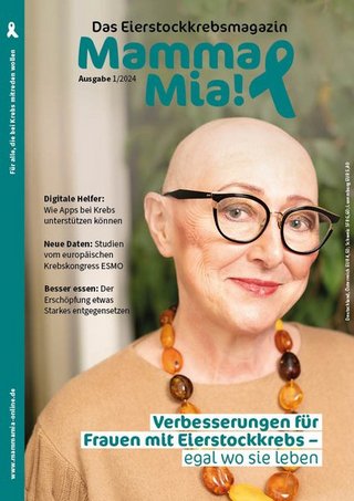 Mamma Mia! Das Eierstockkrebsmagazin Mamma Mia! Das Eierstockkrebsmagazin
