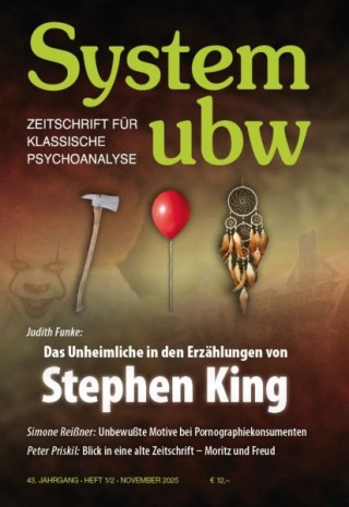 System ubw – Zeitschrift für klassische Psychoanalyse System ubw – Zeitschrift für klassische Psychoanalyse