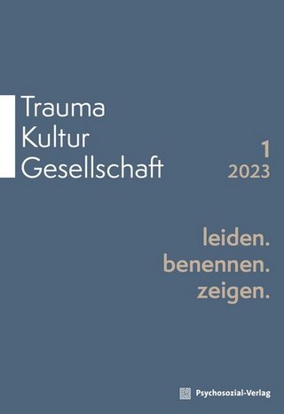 Trauma – Kultur – Gesellschaft Trauma – Kultur – Gesellschaft