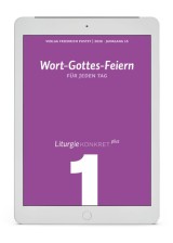 Liturgie konkret plus. Wort-Gottes-Feiern für jeden Tag