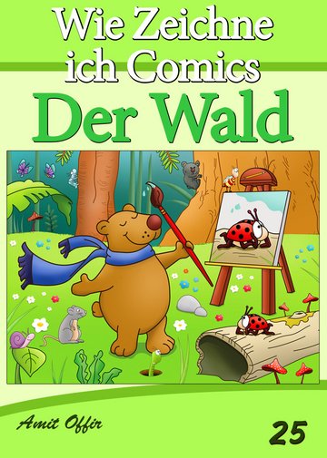 Zeichnen Bucher Wie Zeichne Ich Comics Der Wald Pdf Ebook Kaufen Ebooks Bildende Kunst Malerei Kunstwissenschaft