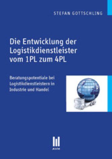 Ebook Die Entwicklung Der Logistikdienstleister Vom 1pl Zum 4pl - 