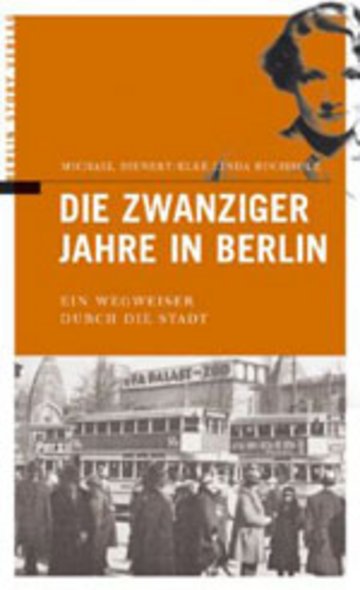 Die Zwanziger Jahre in Berlin
