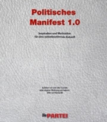 Politisches Manifest 1.0 Inspiration und Motivation für eine selbstbestimmte Zukunft