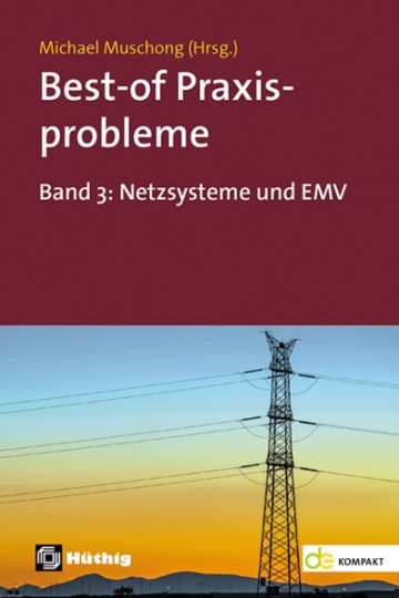 Best-of Praxisprobleme [3] Band 3: Netzsysteme und EMV
