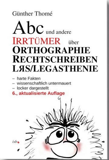 Günther Thomé: Abc und andere Irrtümer über Orthographie, Rechtschreiben, LRS/Legasthenie