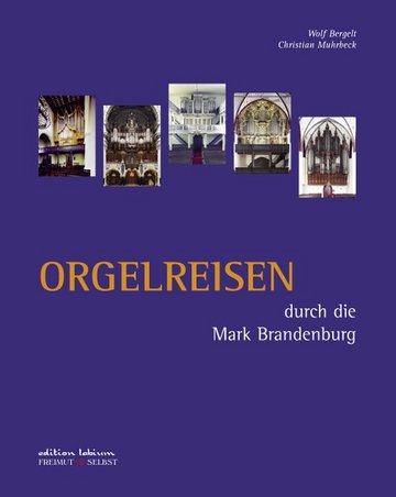 Orgelreisen durch die Mark Brandenburg