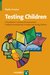 E-Book Testing Children: A Practitioner's Guide to Assessment of Mental Development in Infants and Young Children