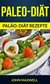 E-Book Paleo-Diat (Palao: diat rezepte)