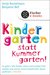 E-Book Kindergarten statt Kummergarten!