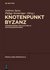 E-Book Knotenpunkt Byzanz