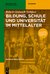 E-Book Bildung, Schule und Universität im Mittelalter