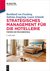 E-Book Strategisches Management für die Hotellerie