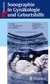 E-Book Checkliste Sonographie in Gynäkologie und Geburtshilfe