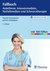 E-Book Fallbuch Anästhesie, Intensivmedizin und Notfallmedizin
