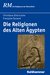 E-Book Die Religionen des Alten Ägypten