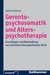Gerontopsychosomatik und Alterspsychotherapie