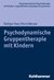E-Book Psychodynamische Gruppentherapie mit Kindern