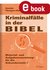 E-Book Kriminalfälle in der Bibel (eBook)