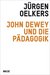 E-Book John Dewey und die Pädagogik