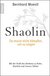 E-Book Shaolin - Du musst nicht kämpfen, um zu siegen!