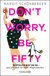 E-Book Don't worry, be fifty