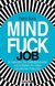 E-Book Mindfuck Job